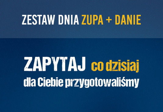 Zupa + Danie